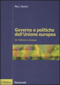 Libro Governo e politiche dell'Unione europea di Neill Nugent - ean 9788815126658 - Il Mulino