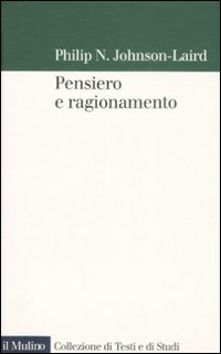 Libro Pensiero e ragionamento di Philip N. Johnson Laird - ean 9788815126894 - Il Mulino