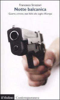 Libro Notte balcanica. Guerre