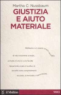 Libro Giustizia e aiuto materiale di Martha C. Nussbaum - ean 9788815127013 - Il Mulino