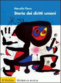 Libro Storia dei diritti umani di Marcello Flores - ean 9788815127037 - Il Mulino