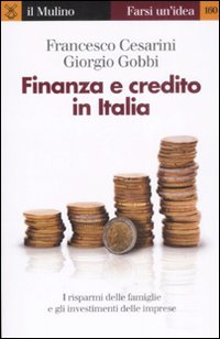 Libro Finanza e credito in Italia di Francesco Cesarini; Giorgio Gobbi - ean 9788815127402 - Il Mulino