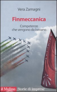 Libro Finmeccanica. Competenze che vengono da lontano di Vera Zamagni - ean 9788815127549 - Il Mulino