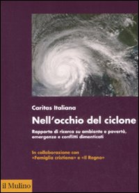 Libro Nell'occhio del ciclone. Rapporto di ricerca su ambiente e povertà