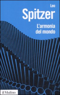Libro armonia del mondo. Storia semantica di un'idea di Leo Spitzer - ean 9788815128034 - Il Mulino