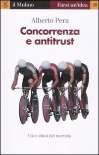 Libro Concorrenza e antitrust di Alberto Pera - ean 9788815128225 - Il Mulino