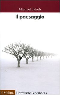 Libro paesaggio di Michael Jakob - ean 9788815130495 - Il Mulino