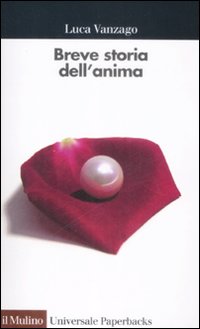 Libro Breve storia dell'anima di Luca Vanzago - ean 9788815130525 - Il Mulino