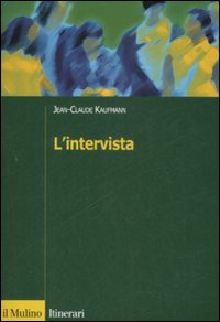 Libro intervista di Jean-Claude Kaufmann - ean 9788815131171 - Il Mulino