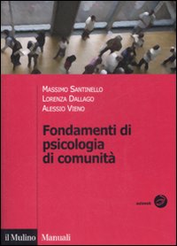 Libro Fondamenti di psicologia di comunità di Massimo Santinello; Lorenza Dallago; Alessio Vieno - ean 9788815132482 - Il Mulino