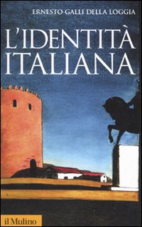 Libro identità italiana di Ernesto Galli Della Loggia - ean 9788815139740 - Il Mulino