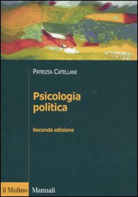 Libro Psicologia politica di Patrizia Catellani - ean 9788815146809 - Il Mulino