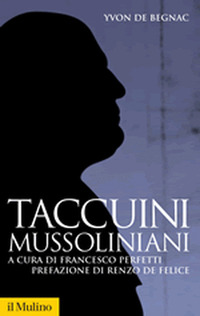 Libro Taccuini mussoliniani di Yvon de Begnac - ean 9788815149534 - Il Mulino