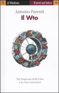 Libro WTO di Antonio Parenti - ean 9788815149787 - Il Mulino