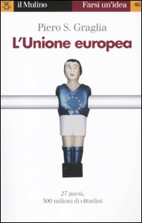 Libro Unione europea di Piero S. Graglia - ean 9788815149794 - Il Mulino