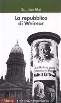 Libro repubblica di Weimar di Gunther Mai - ean 9788815233943 - Il Mulino