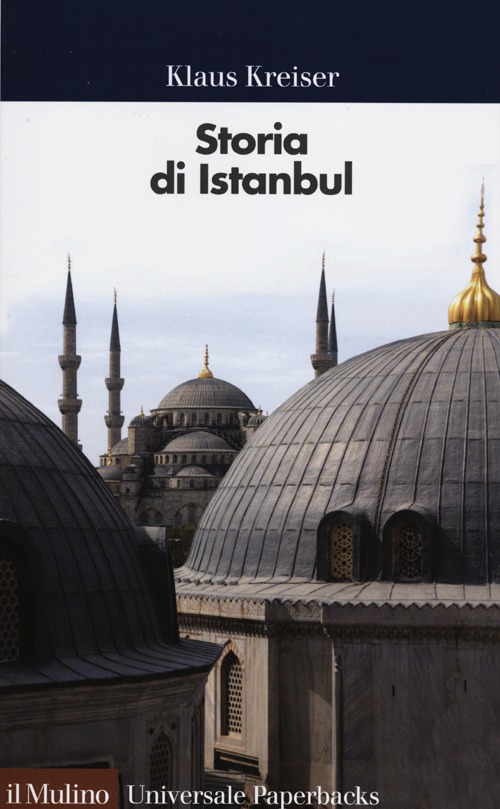 Libro Storia di Istanbul di Klaus Kreiser - ean 9788815237217 - Il Mulino