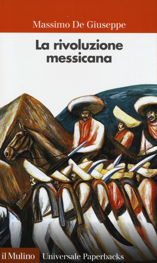Libro rivoluzione messicana di Massimo De Giuseppe - ean 9788815239389 - Il Mulino