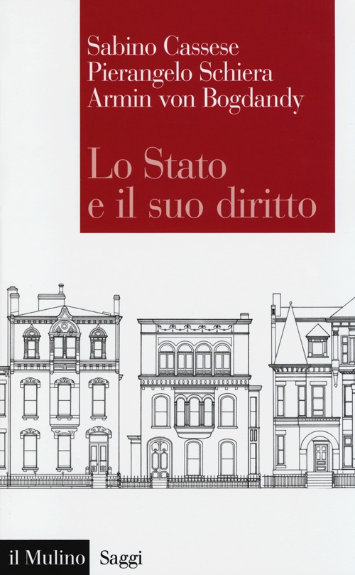 Libro Stato e il suo diritto di Sabino Cassese; Pierangelo Schiera; Armin von Bogdandy - ean 9788815239525 - Il Mulino