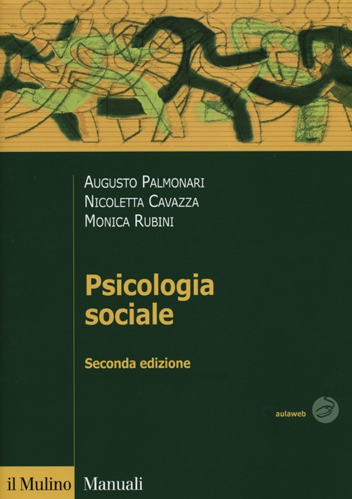Libro Psicologia sociale di Augusto Palmonari; Nicoletta Cavazza; Monica Rubini - ean 9788815239532 - Il Mulino