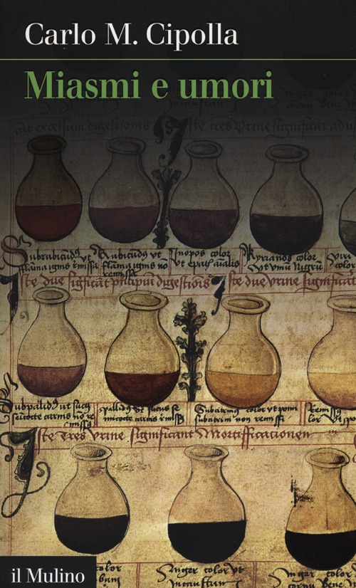 Libro Miasmi e umori di Carlo M. Cipolla - ean 9788815240859 - Il Mulino