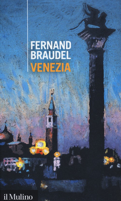Libro Venezia di Fernand Braudel - ean 9788815244383 - Il Mulino