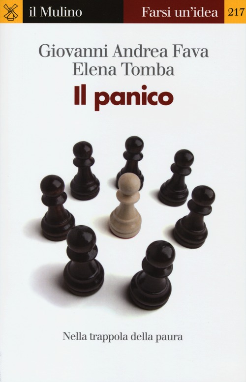 Libro panico. Nella trappola della paura di Giovanni Andrea Fava; Elena Tomba - ean 9788815244789 - Il Mulino