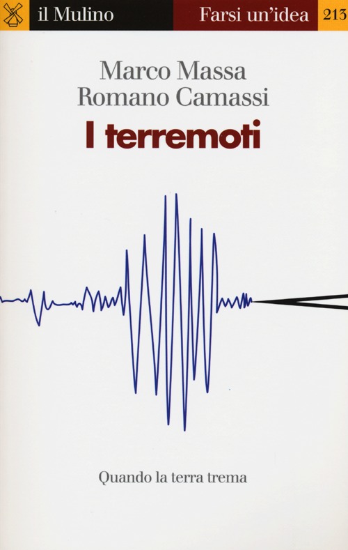Libro terremoti. Quando la terra trema di Romano Camassi; Marco Massa - ean 9788815244796 - Il Mulino