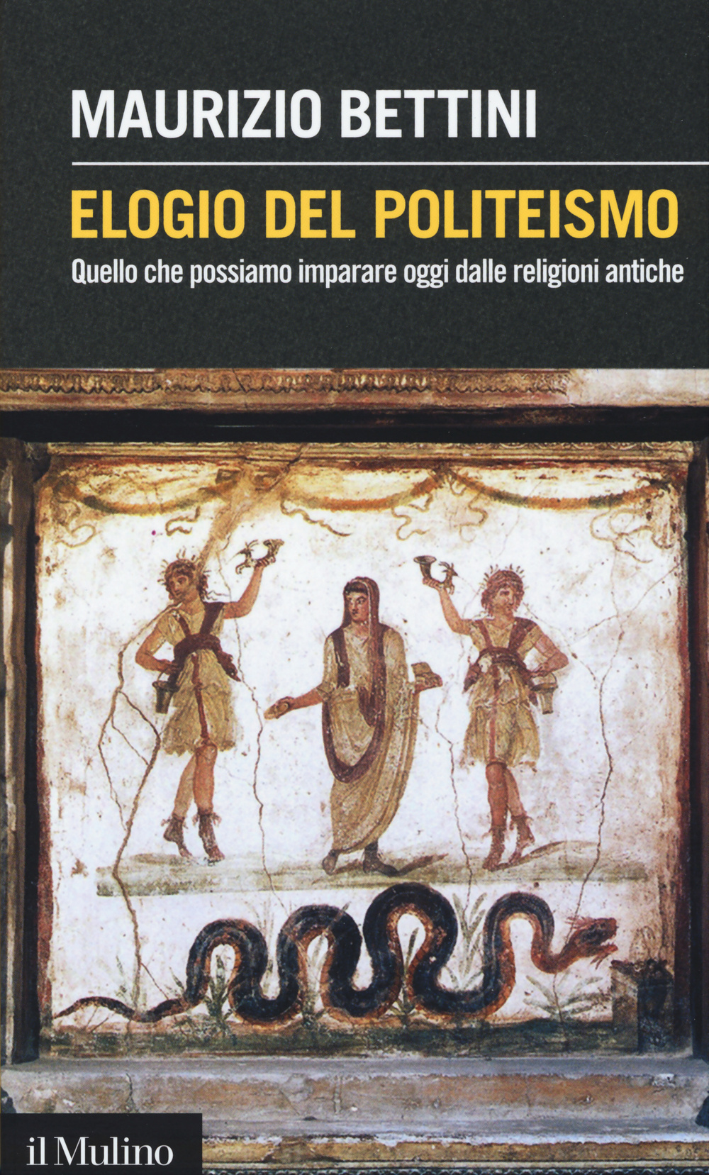 Libro Elogio del politeismo. Quello che possiamo imparare dalle religioni antiche di Maurizio Bettini - ean 9788815250971 - Il Mulino