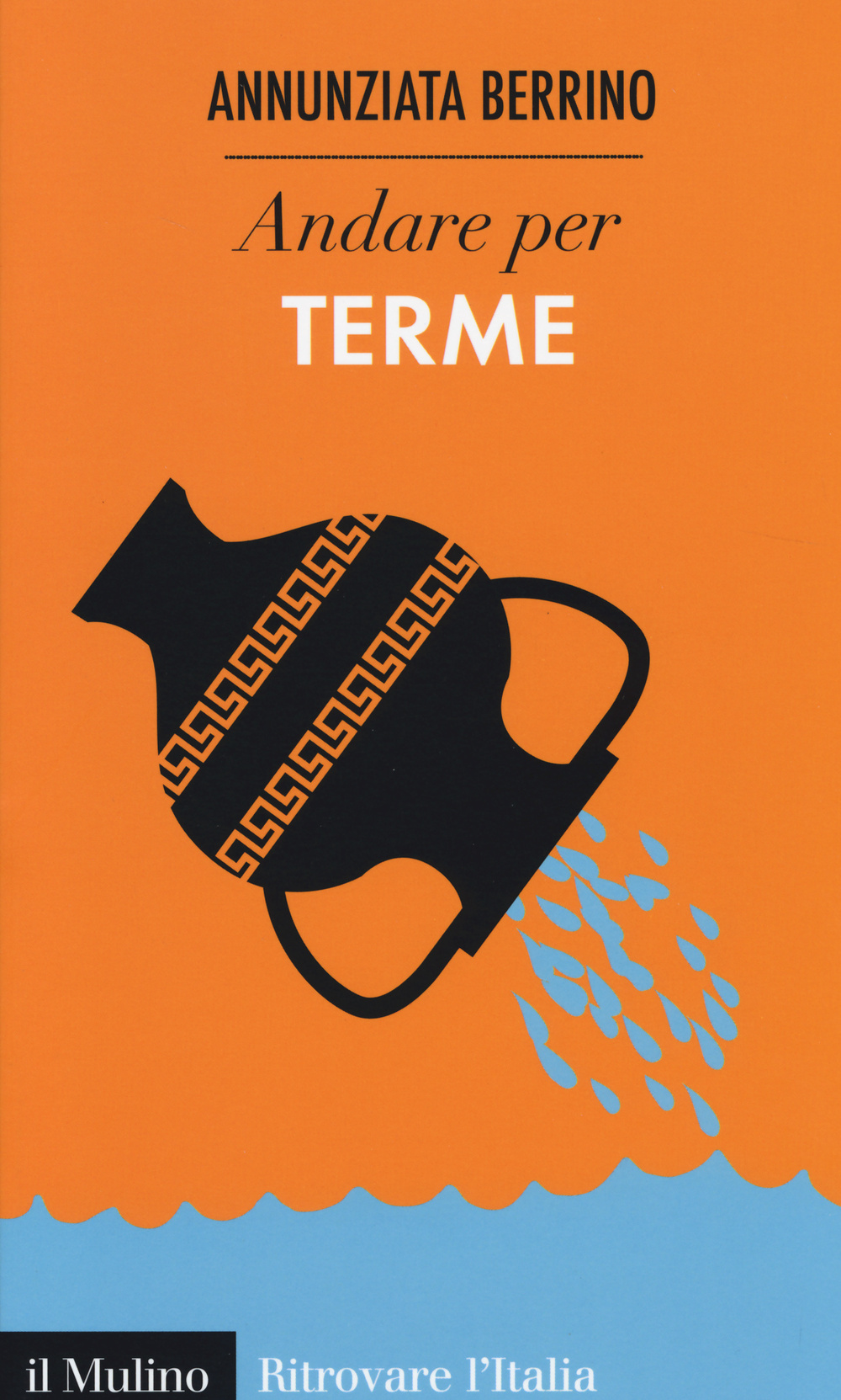 Libro Andare per terme di Annunziata Berrino - ean 9788815252050 - Il Mulino