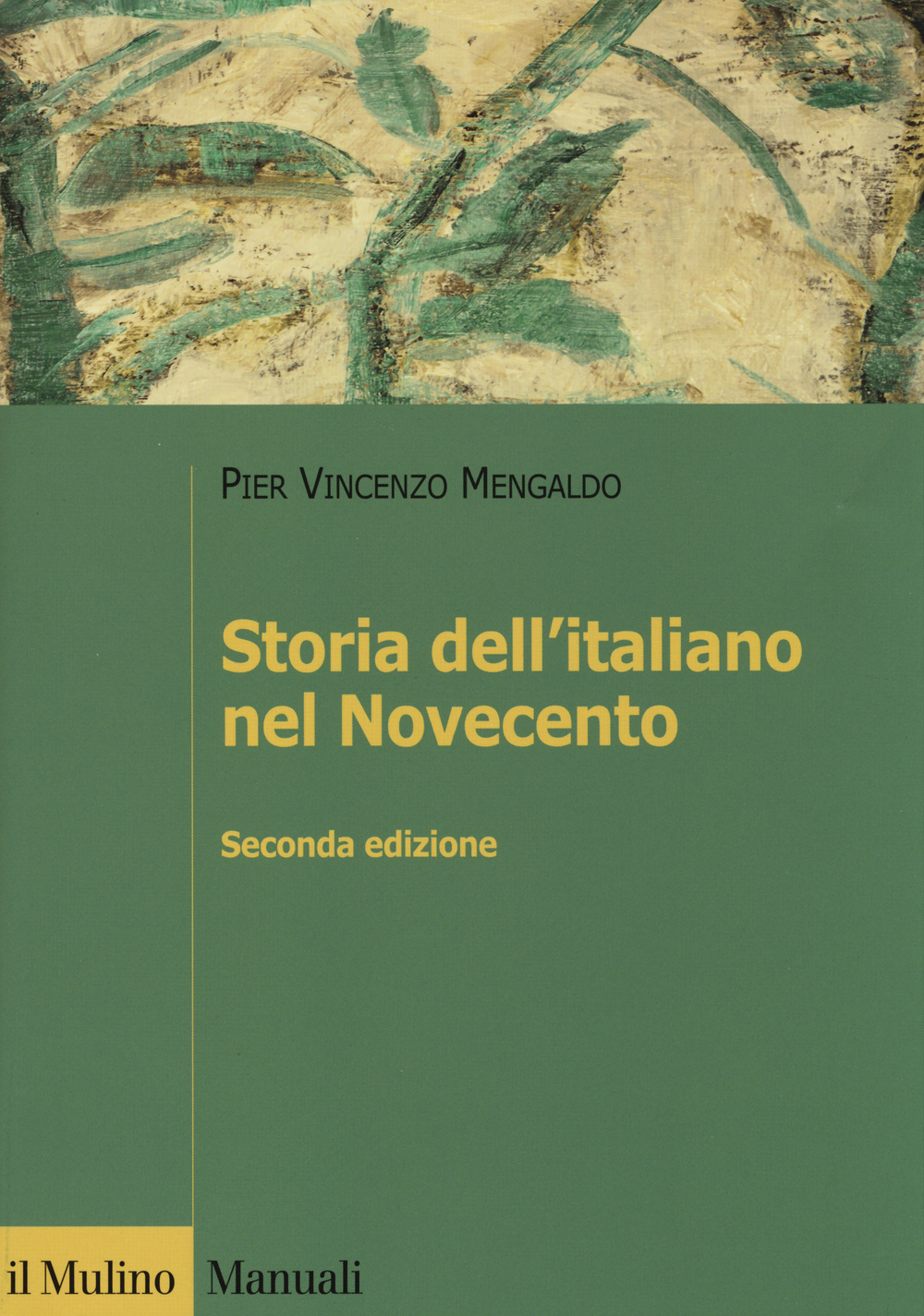 Libro Storia dell'italiano nel Novecento di Pier Vincenzo Mengaldo - ean 9788815253118 - Il Mulino