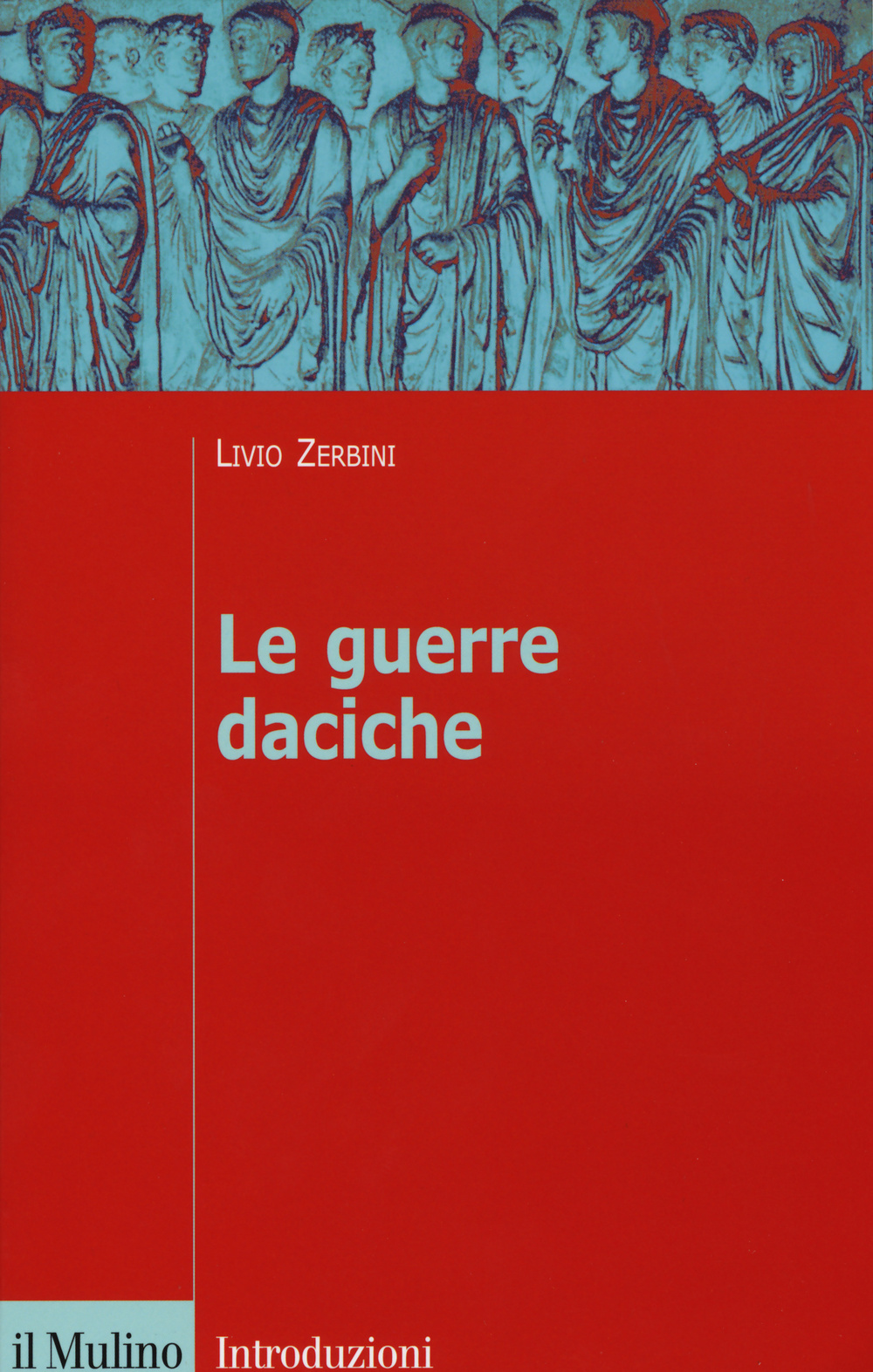 Libro guerre daciche di Livio Zerbini - ean 9788815254665 - Il Mulino