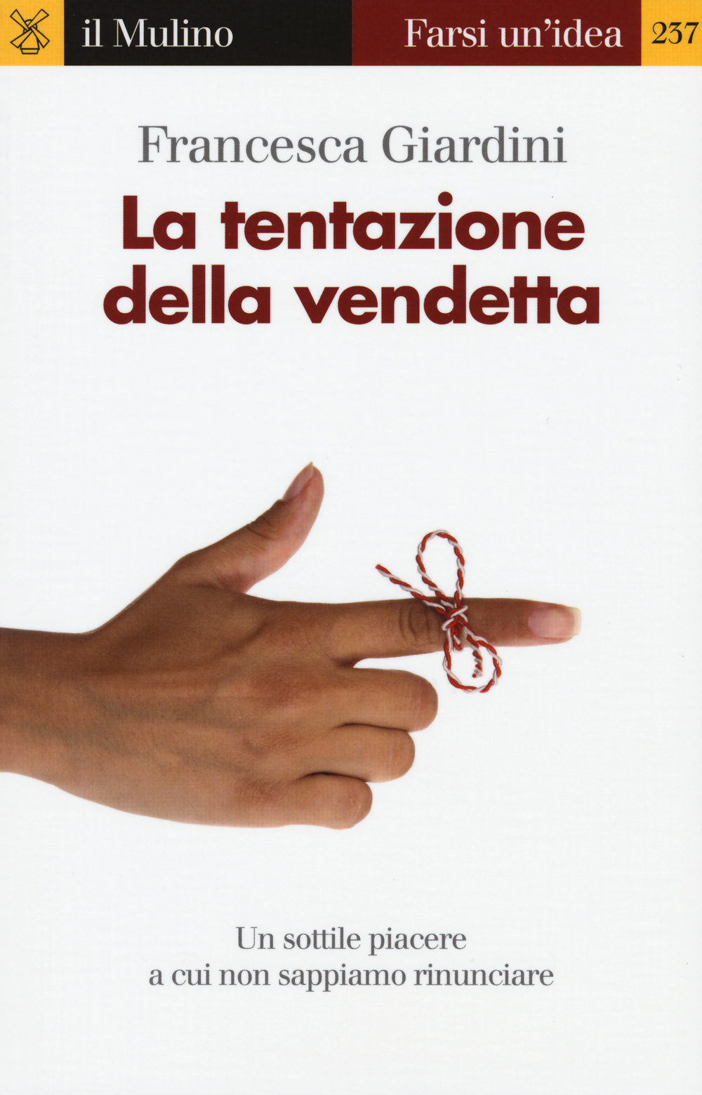 Libro tentazione della vendetta di Francesca Giardini - ean 9788815258120 - Il Mulino