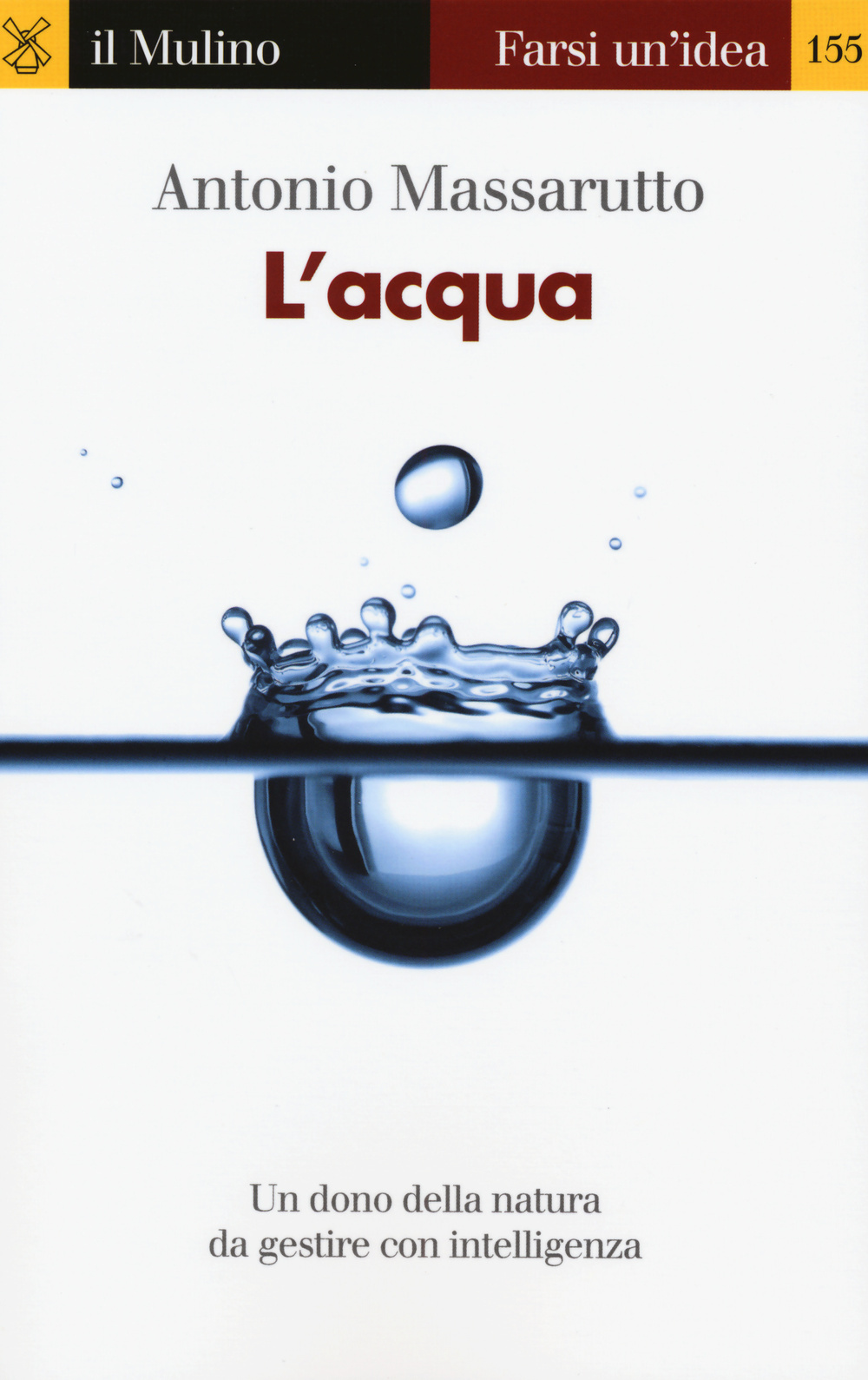 Libro acqua di Antonio Massarutto - ean 9788815258199 - Il Mulino
