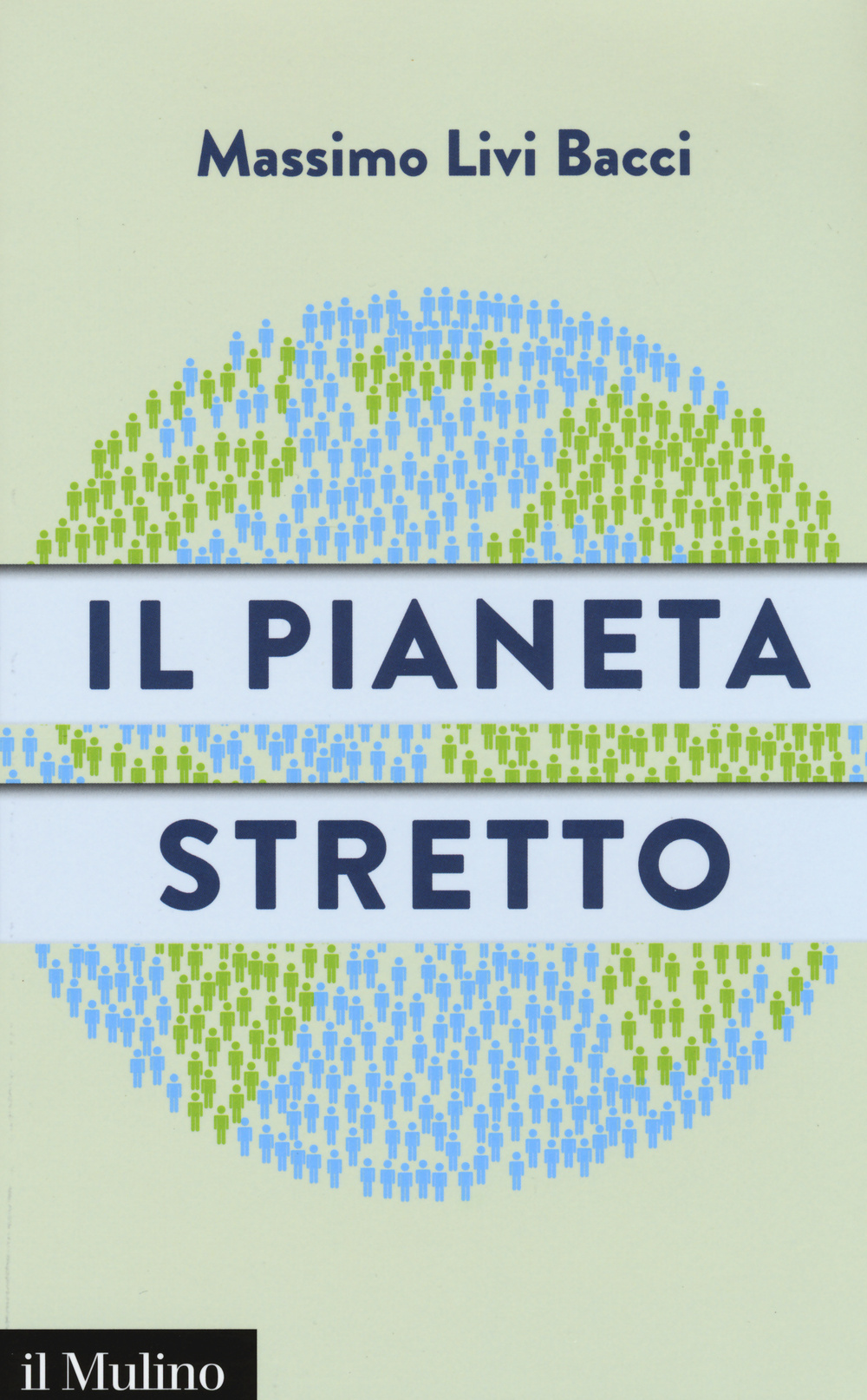 Libro pianeta stretto di Massimo Livi Bacci - ean 9788815259745 - Il Mulino
