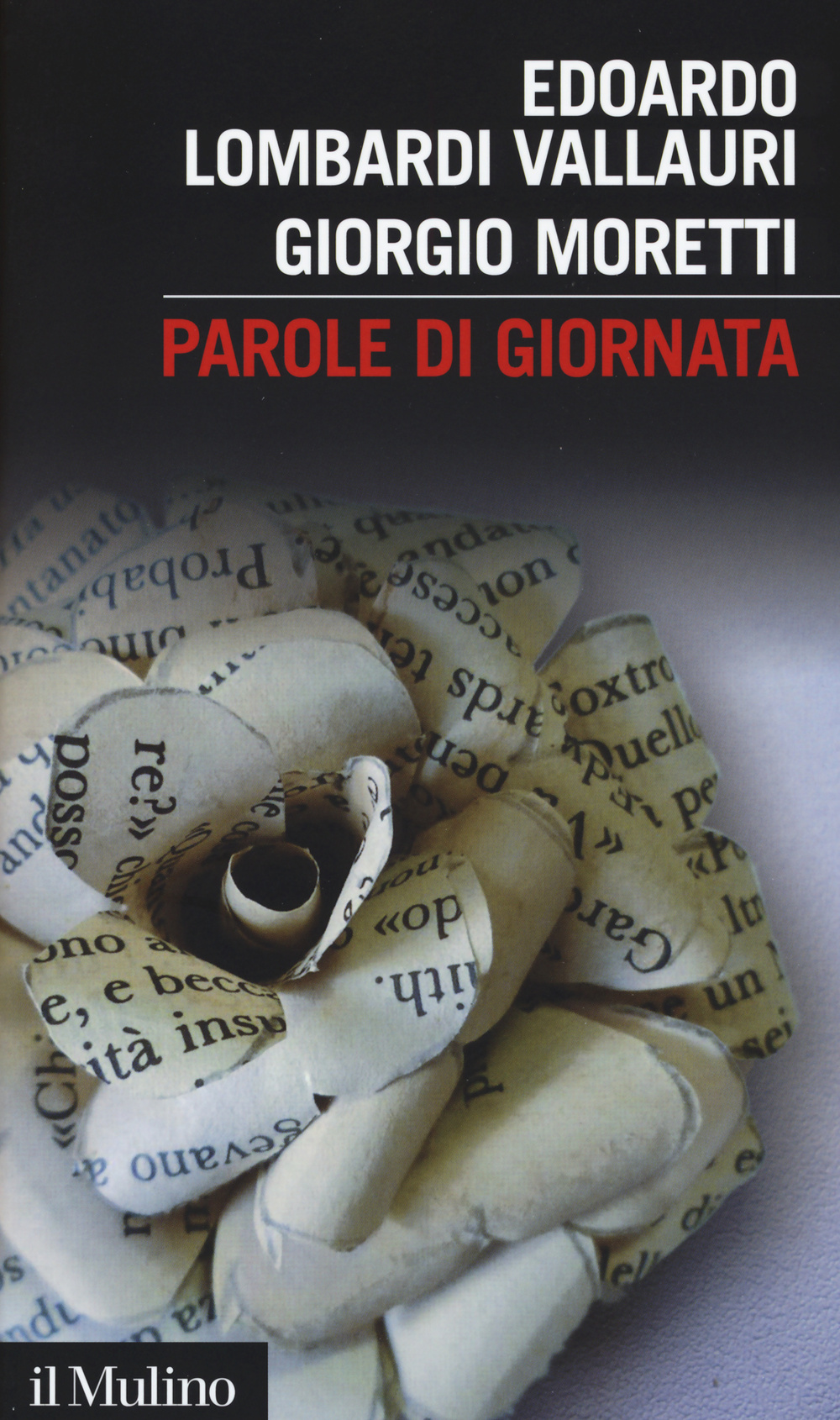Libro Parole di giornata di Edoardo Lombardi Vallauri; Giorgio Moretti - ean 9788815259769 - Il Mulino