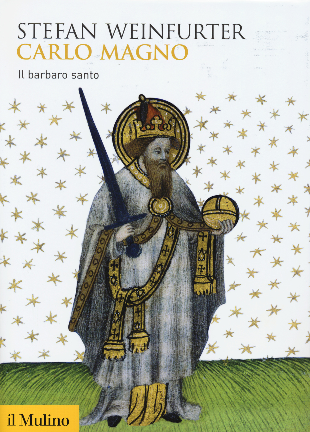 Libro Carlo Magno. Il barbaro santo di Stefan Weinfurter - ean 9788815259776 - Il Mulino