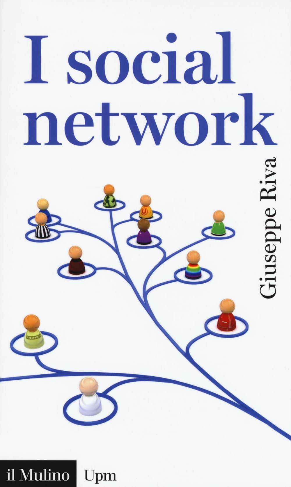 Libro social network di Giuseppe Riva - ean 9788815260581 - Il Mulino