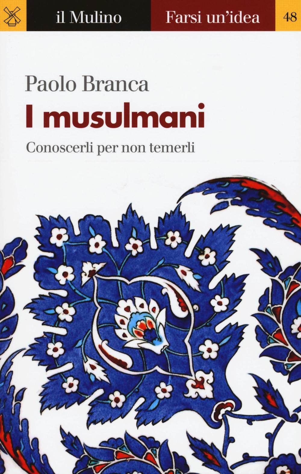 Libro musulmani di Paolo Branca - ean 9788815264015 - Il Mulino