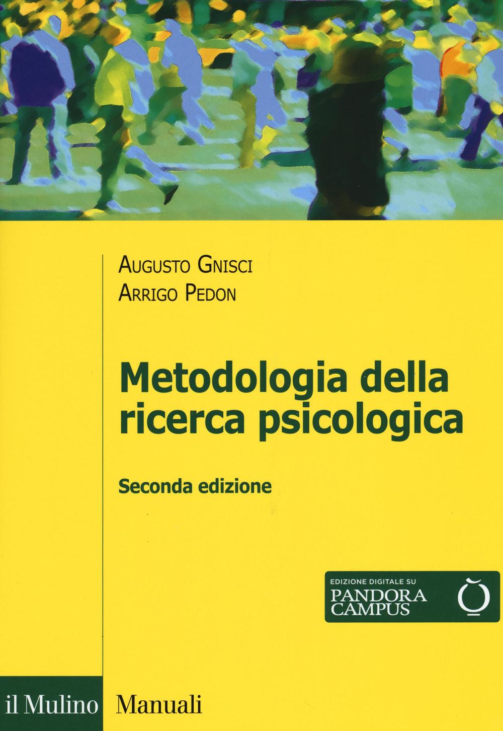 Libro Metodologia della ricerca psicologica di Arrigo Pedon; Augusto Gnisci - ean 9788815265685 - Il Mulino