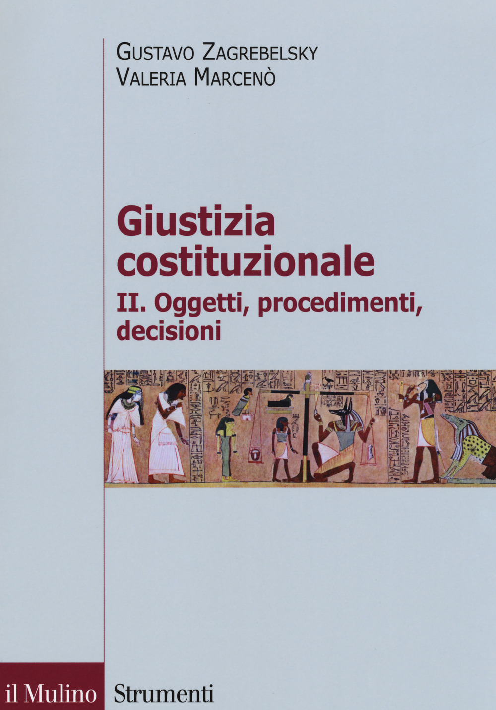 Libro Giustizia costituzionale di Gustavo Zagrebelsky; Valeria Marcenò - ean 9788815265777 - Il Mulino