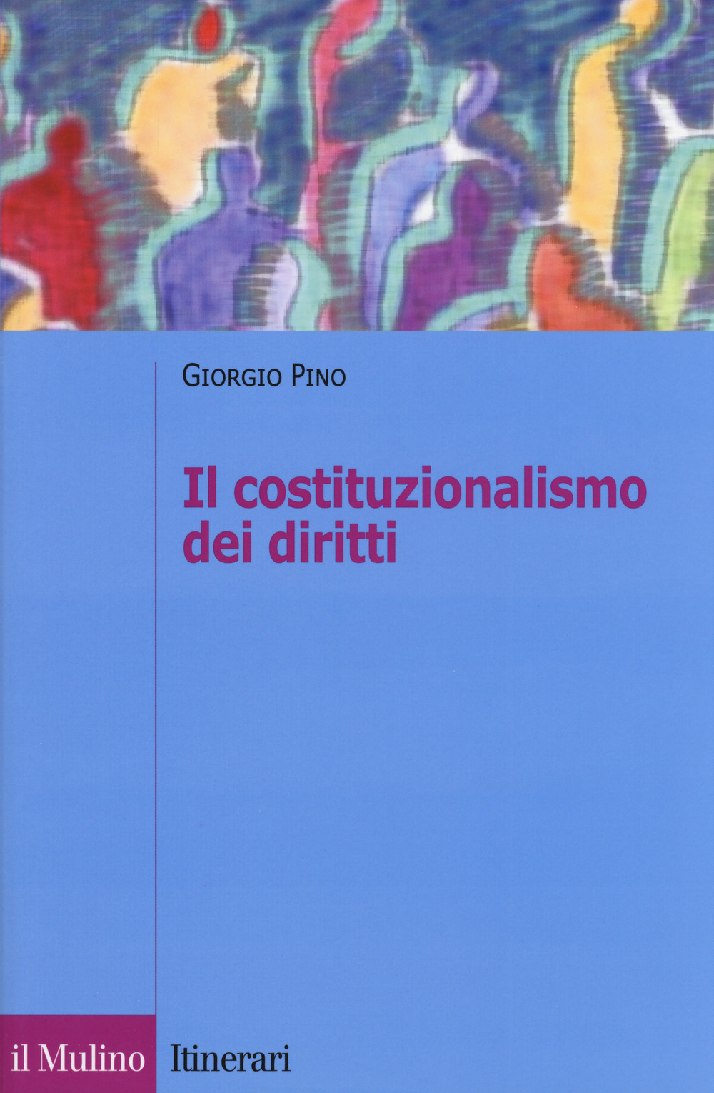 Libro costituzionalismo dei diritti di Giorgio Pino - ean 9788815265869 - Il Mulino
