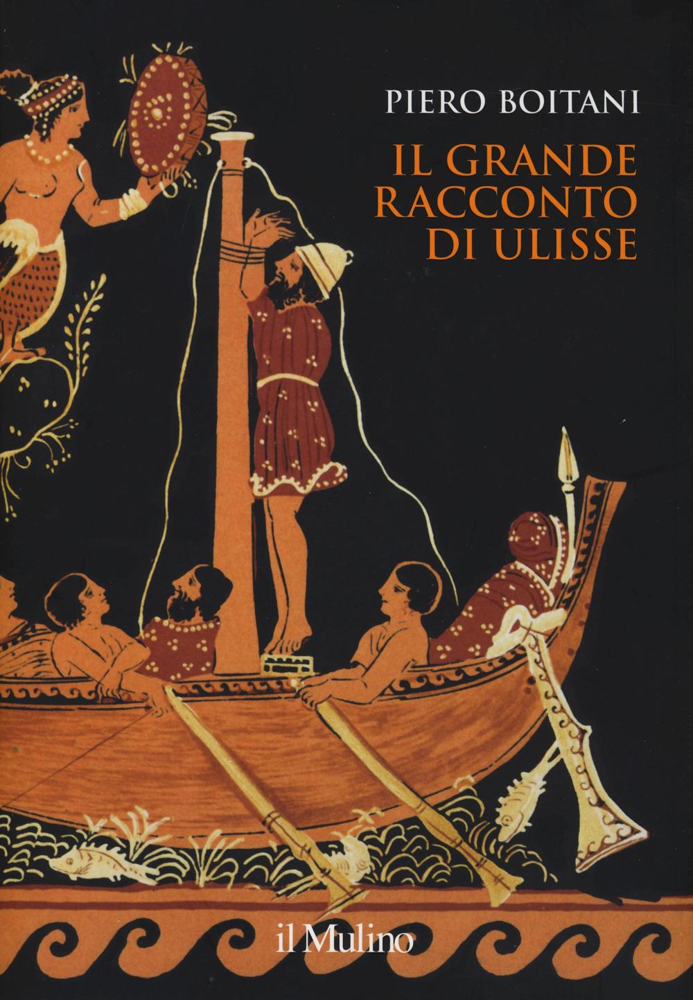 Libro grande racconto di Ulisse di Piero Boitani - ean 9788815266385 - Il Mulino