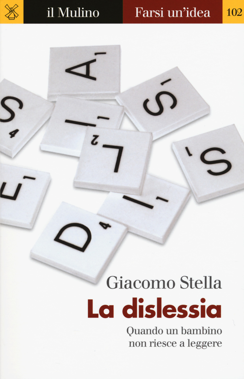 Libro dislessia. Quando un bambino non riesce a leggere di Giacomo Stella - ean 9788815270948 - Il Mulino