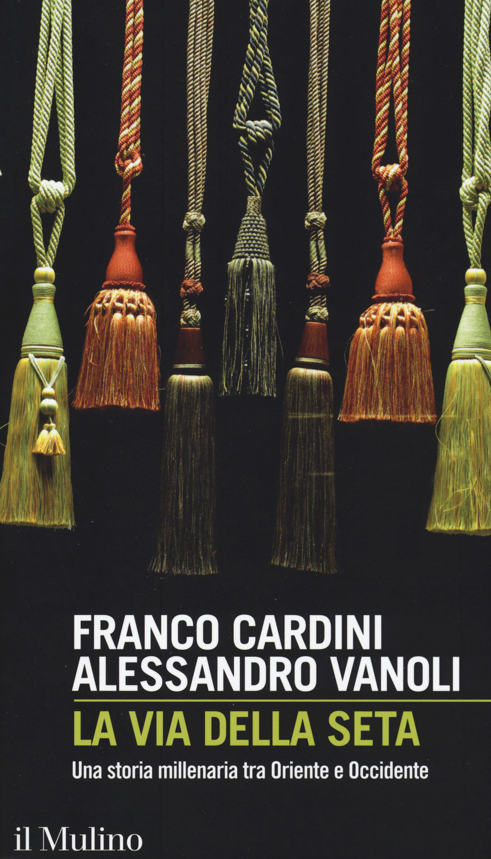 Libro via della seta. Una storia millenaria tra Oriente e Occidente di Franco Cardini; Alessandro Vanoli - ean 9788815273666 - Il Mulino
