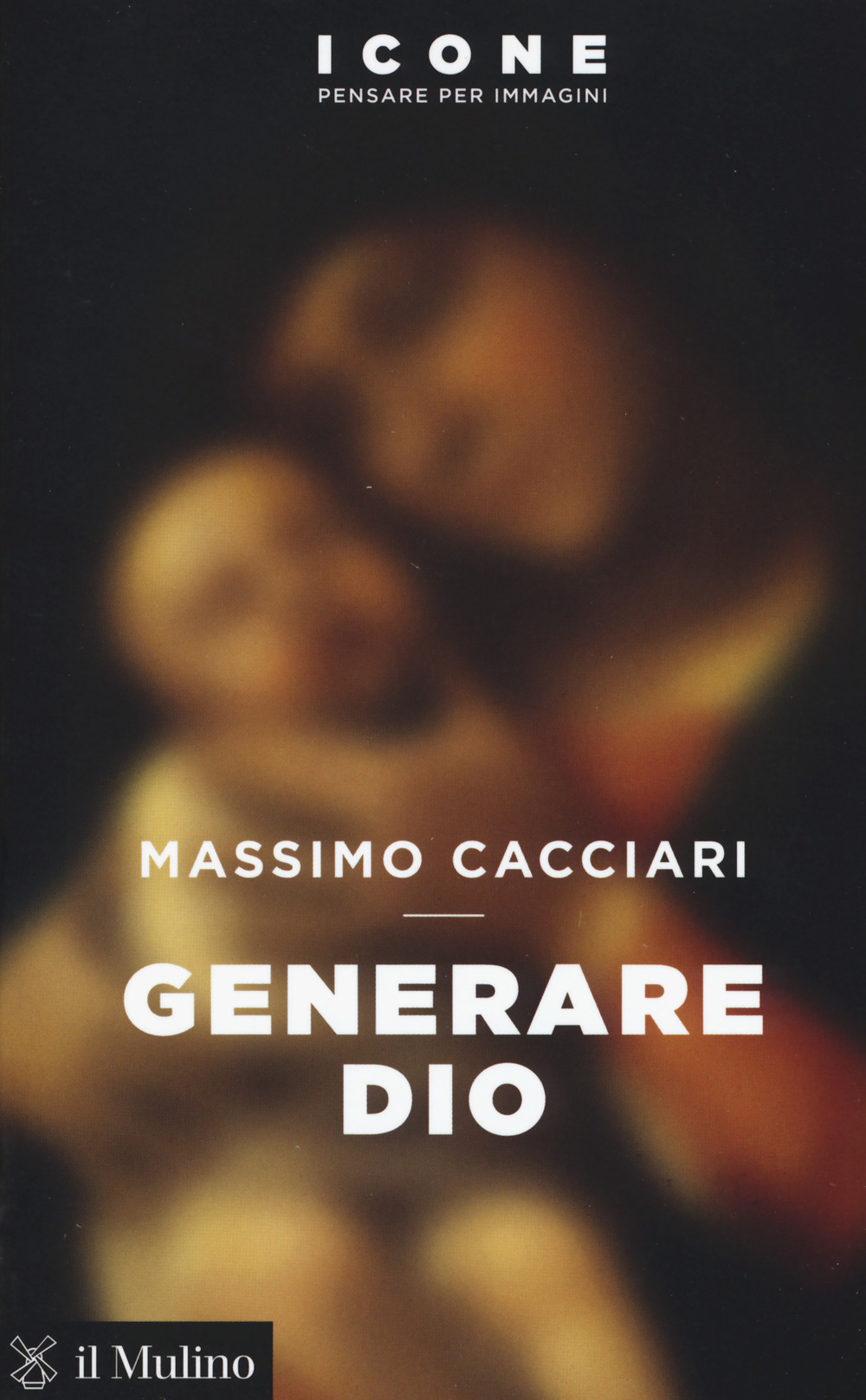 Libro Generare Dio di Massimo Cacciari - ean 9788815273680 - Il Mulino