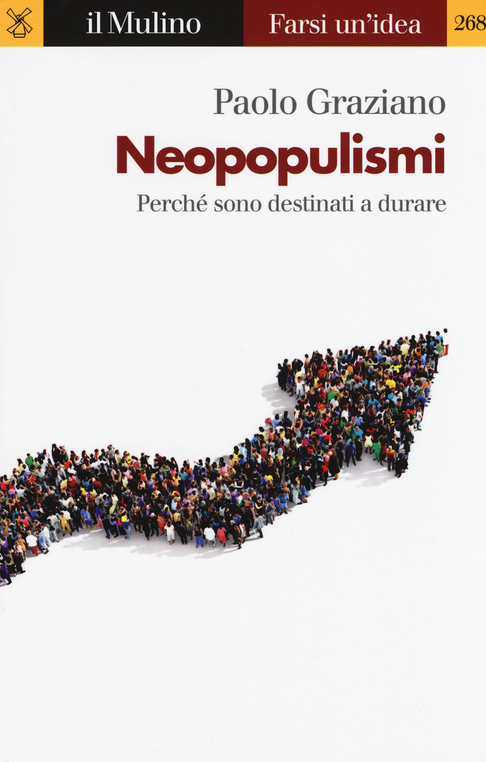Libro Neopopulismi. Perché sono destinati a durare di Paolo Graziano - ean 9788815275332 - Il Mulino