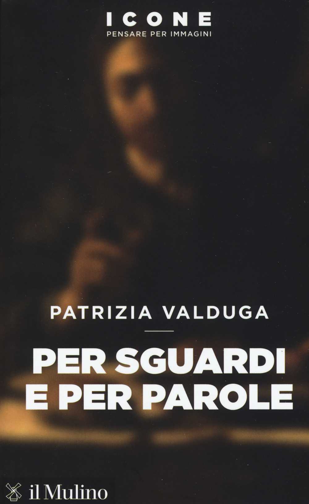 Libro Per sguardi e per parole di Patrizia Valduga - ean 9788815279545 - Il Mulino