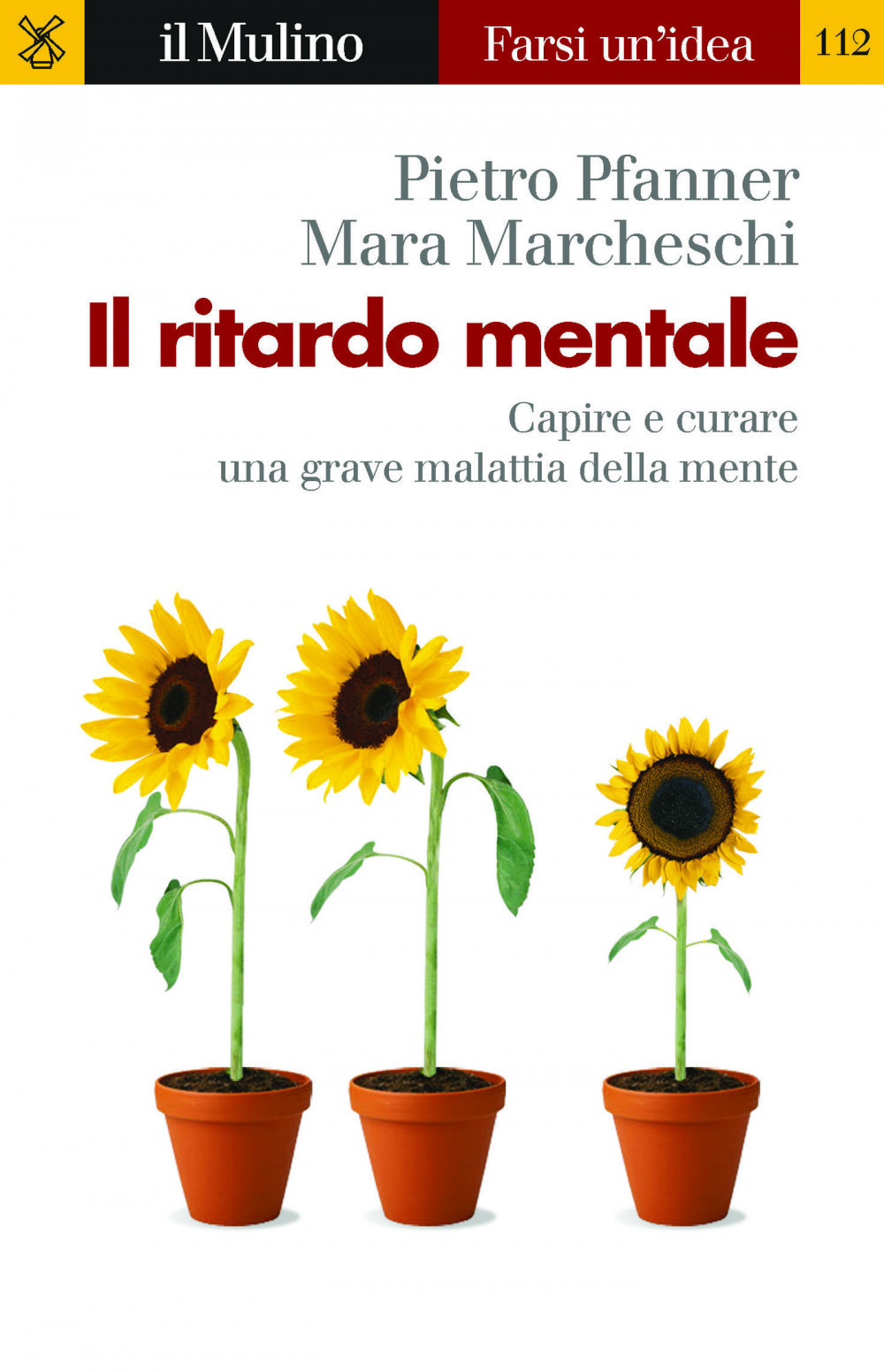 Libro ritardo mentale. Capire e curare una grave malattia della mente di Pietro Pfanner; Mara Marcheschi - ean 9788815283474 - Il Mulino
