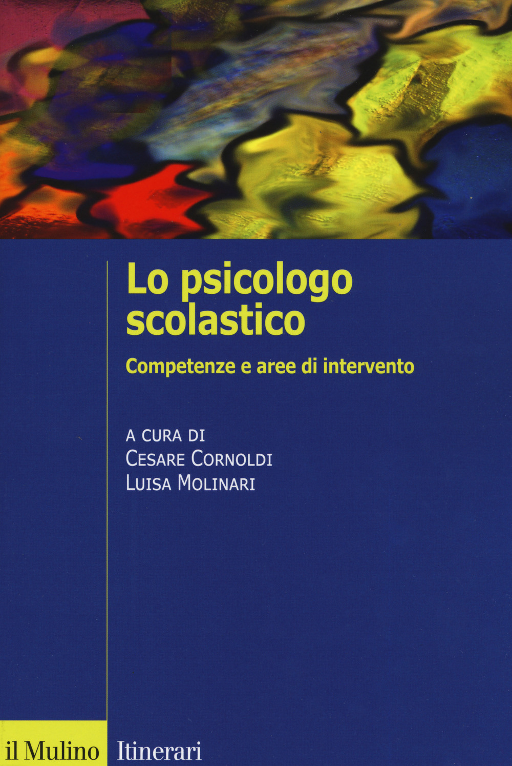 Libro psicologo scolastico. Competenze e aree di intervento di  - ean 9788815284754 - Il Mulino